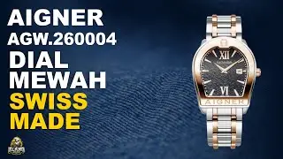 AIGNER AGW.260004 : JAM TANGAN AIGNER DIAL MEWAH SWISS MADE TERBARU (2024)
