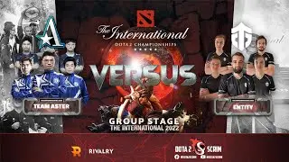 Team Aster vs Entity - The International 2022: Group Stage - Game Highlights - BO2