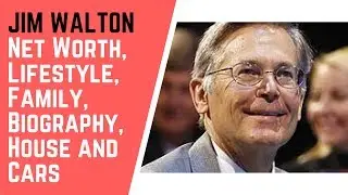 JIM WALTON Net Worth, Lifestyle, Family, Biography, House and Cars