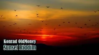 Konrad OldMoney - Sunset Riddim