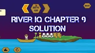 River Crossing Ultimate Chapter 9 Solution - River Iq All Chapters