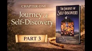 Journey of Self-Discovery | Chapter One &ndash; Part 3 | Śrīla Prabhupāda Book Reading