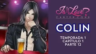 Is it love? Colin - Temporada 1 || Cap&iacute;tulo 1 (Parte 12) ESPA&Ntilde;OL