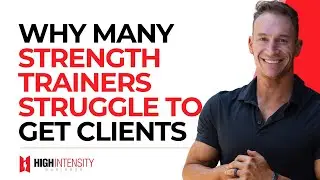 Why Many Strength Trainers STRUGGLE To Get Clients and Get Stuck &mdash; Here&rsquo;s How To Fix It (Dave Bess)
