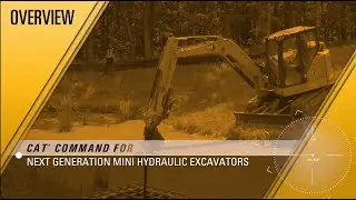 Cat&reg; Command for Next Generation Mini Excavators Overview (North America)