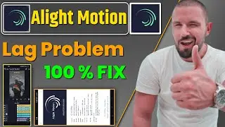 How To Solve Alight Motion Lag Problem | Alight Motion Lag Problem Solve karne 