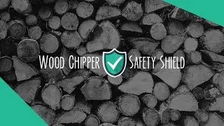 Woodchipper Safety Shield Demo
