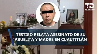 Eric Antonio ahorcó a Teresita y Cindy frente a sus hijos en Cuautitlán: Damián de 6 años, testifica