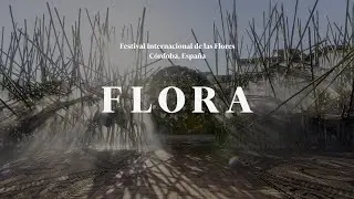 Festival FLORA 2025 | Video presentaci&oacute;n