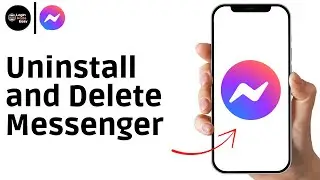 How to Uninstall and Delete Facebook Messenger [2026]
