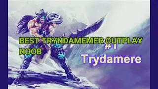 BEST TRYNDA IN THE WORLD OUTPLAYS NOOB