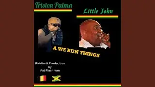 A We Run Things (feat. Little John)