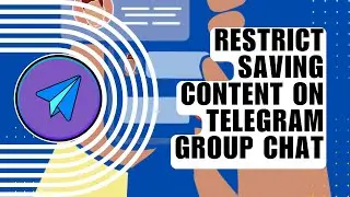How to Restrict Saving Content on Telegram Group Chat | Telegram Group Chat Setting