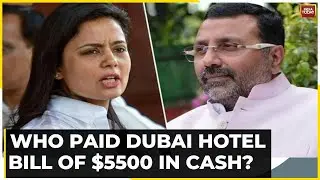 Cash For Query Case: Nishikant Posts On Social Media Asked Who Paid Dubai Hotel Bill |Mahua Moitra