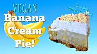 How to Make a Vegan Banana Cream Pie