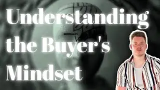 Understanding the Buyer's Mindset