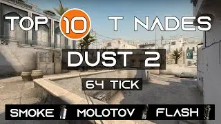 CSGO | Top 10 Nades Dust 2 T Side [64 Tick] - Smokes, Molotovs, Flashes, Gifs [2020]