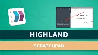 Highland: How to save and export Notes with the Scratchpad