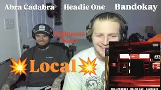 Abra Cadabra x Headie One x Bandokay - Local (Righteous Road Reactions Episode 432)