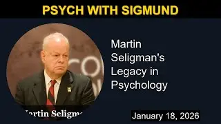 Martin Seligman's Legacy in Psychology