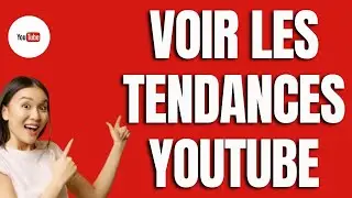 Comment Voir Les Tendances YouTube en 2026 (Tuto Pratique)