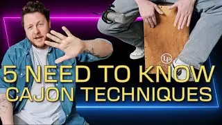 5 NEED-TO-KNOW Cajon Techniques | Elevate Your Playing