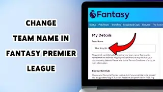 How To Change Team Name In Fantasy Premier League | Rename Your FPL Team 2025