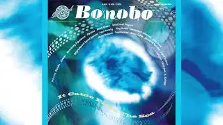 It Came From The Sea - Bonobo