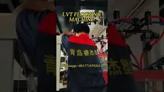 TESTING LVT FLOORING MACHINE PVC FLOORING MACHING PVC FLOOR MACHINE PVC FLOORING TILE MAKING MACHINE