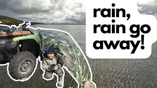 Potentially SERIOUS situation, POURING RAIN on ATV fishing trip in the ARCTIC