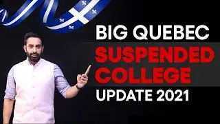 Study in CANADA | Quebec Suspended College UPDATE 2021