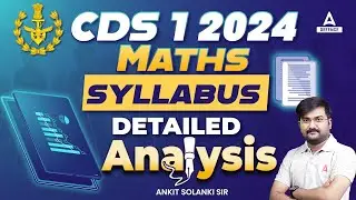 CDS 1 2024 Maths syllabus | CDS 2024 Syllabus Detailed analysis | CDS 2024 Syllabus | CDS 2024