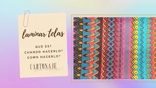 Cartonaje por Placer  - Laminar Telas - Que es? - Cuando se hace? - Como se hace?