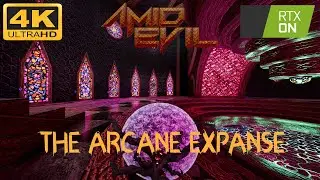 Amid Evil EP VI: The Arcane Expanse (All Secrets Walkthrough, RTX & 4K)
