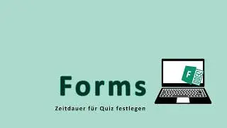 Forms Zeitdauer f&uuml;r Quiz festlegen