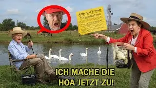 HOA BESTRAFTE MICH F&Uuml;RS ANGELN AUF MEINEM SEE&ndash; ALSO KAUFTE ICH IHREN TEICH UND SCHLOSS IHN F&Uuml;R IMMER