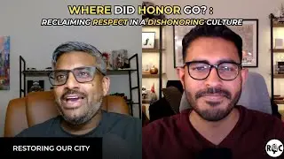 Where Did Honor Go? Reclaiming Respect in a Dishonoring Culture