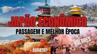 JAPÃO ECONÔMICO - PASSAGEM BARATA E MELHOR ÉPOCA