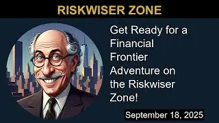 Get Ready for a Financial Frontier Adventure on the Riskwiser Zone! | Riskwiser Zone