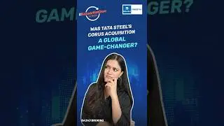 Tata Steel and Corus: The Deal That Shook the Steel World | Bajaj Broking