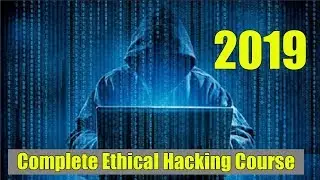 Complete Ethical Hacking Course  Go from zero to hero-2019