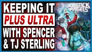 TJ & Spencer Sterling Talk Joystick Angels, OKEMUS, & Their Comic Inspirations!