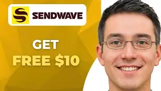 How To Get Free $10 From Sendwave (2025)