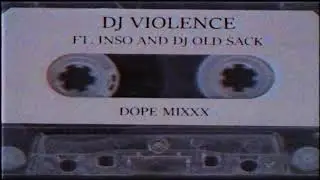 DJ VIOLENCE & INSO & DJ OLD SACK - DOPE MIXXX