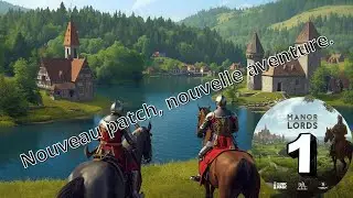 Le patch change tout 😮 | Nouveau départ sur Manor Lords ⚔️