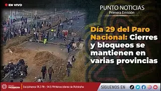 🔴 #EnVIVO | D&iacute;a 29 del Paro Nacional: Cierres y bloqueos se mantienen en varias provincias