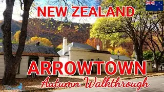 ARROWTOWN AUTUMN #4k  WALKTHROUGH, QUEENSTOWN NEW ZEALAND WALKING TOUR@ManilaShopper