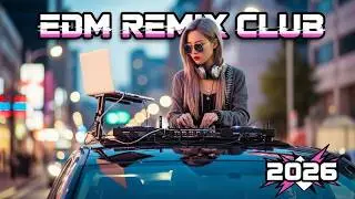 CAR MUSIC 🚗🔥 EDM CLUB BANGER MIX 2026 🔊💯 | Perfect Bass Boosted | Night Drive 🌉 Gym 💪