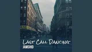 Last Call Dancing