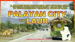 Palayan City to Laur Driving Tour: A Journey Through the Heart of Nueva Ecija | Philippines | 4K